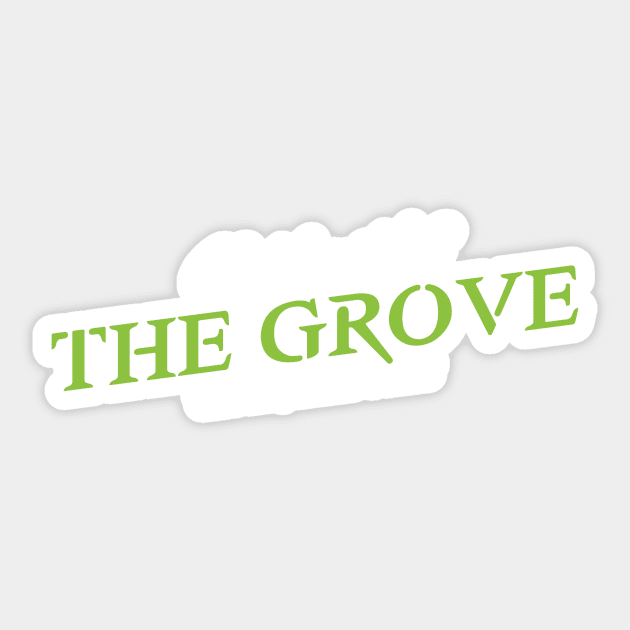 The Grove Sticker by snitts